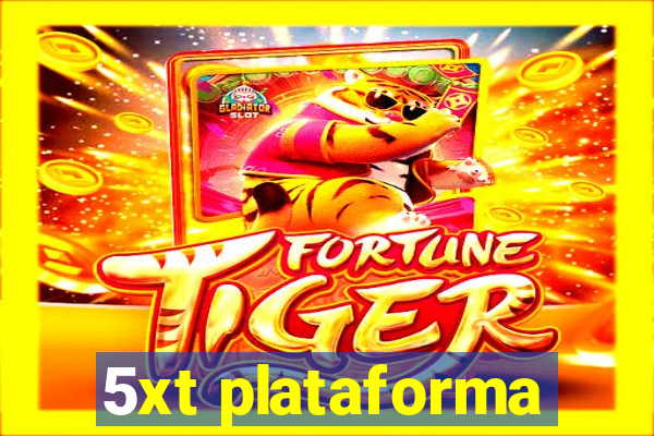 5xt plataforma